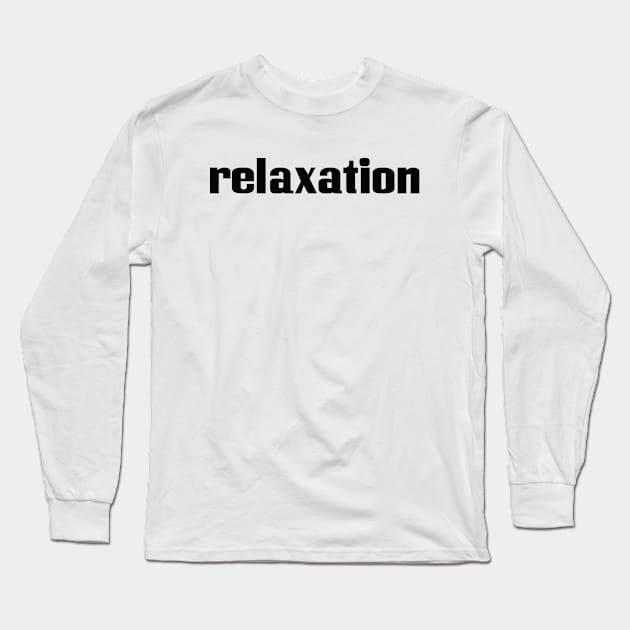 Relaxation Long Sleeve T-Shirt by ProjectX23